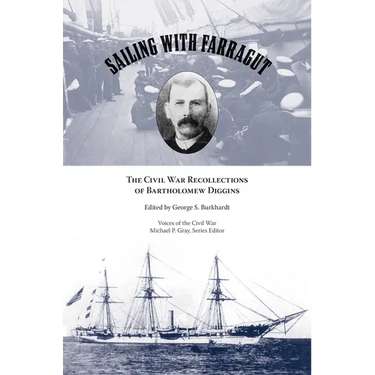 Sailing with Farragut: The Civil War Recollections of Bartholomew Diggins