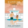 Bumping into You