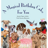 A Magical Birthday Cake---For You!