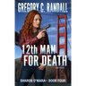 12th Man For Death: The Sharon O'Mara Chronicles