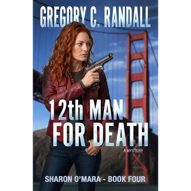 12th Man For Death: The Sharon O'Mara Chronicles