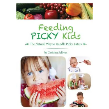 Feeding Picky Kids: The Natural Way to Handle Picky Eaters