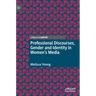 Professional Discourses, Gender and Identity in Women's Media