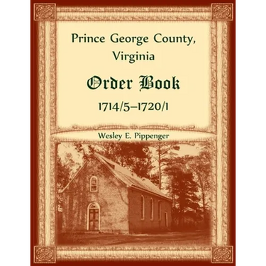 Prince George County, Virginia Order Book, 1714/5-1720/1