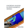 Uncertain Analysis in Finite Elements Models