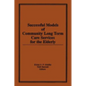 Successful Models of Community Long Term Care Services for the Elderly