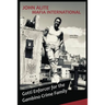 John Alite MAFIA INTERNATIONAL: Gotti Enforcer for the Gambino Crime Family