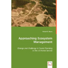 Approaching Ecosystem Management - Change and Challenge in Forest Planning in the US Forest Service