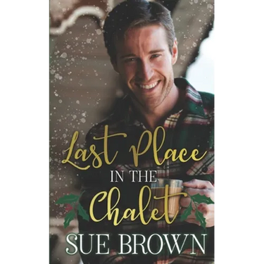 Last Place in the Chalet: a forced proximity Christmas gay romance