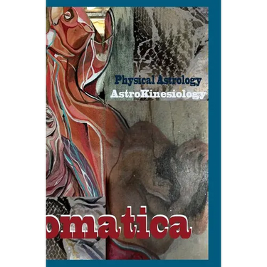 Astral Somatica 1: Essays & Activities on the Astral Body