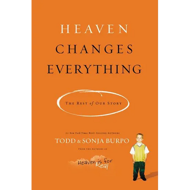 The Heaven Changes Everything: The Rest of Our Story