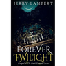 Forever Twilight