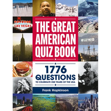 The Great American Quiz Book: 1776 Questions to Celebrate 250 Years of the USA