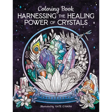 Harnessing the Healing Power of Crystals Coloring Book