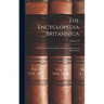The Encyclopedia Britannica: A Dictionary of Arts, Sciences, Literature and General Information; Volume 16