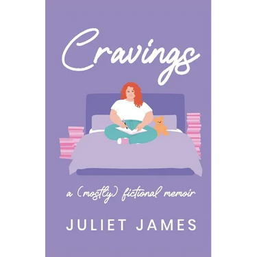 Cravings: A (Mostly) Fictional Memoir