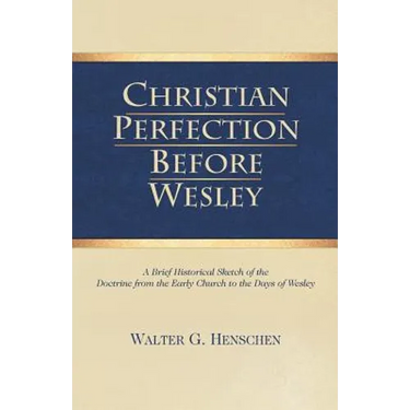 Christian Perfection Before Wesley