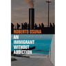 An Immigrant Without Addiction
