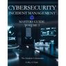 CYBERSECURITY INCIDENT MANAGEMENT MASTERS GUIDE - Volume 3: The Incident Commander