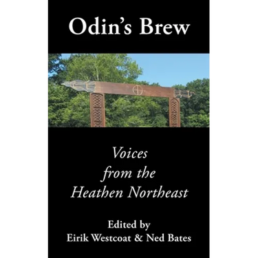 Odin's Brew: Voices from the Heathen Northeast