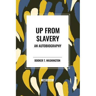 Up from Slavery: an Autobiography (An African American Heritage Book)