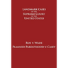 Roe v. Wade and Planned Parenthood v. Casey