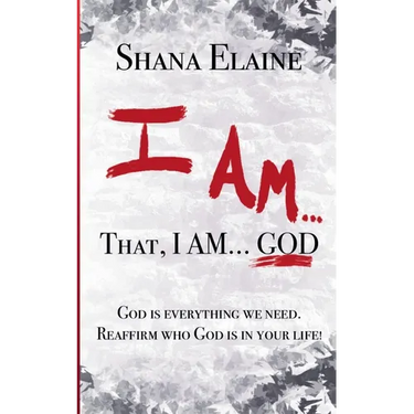 I AM...That, I AM...GOD
