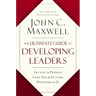 The Ultimate Guide to Developing Leaders: Invest in People Like Your Future Depends on It