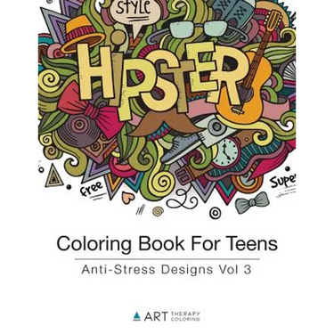 Coloring Book For Teens: Anti-Stress Designs Vol 3
