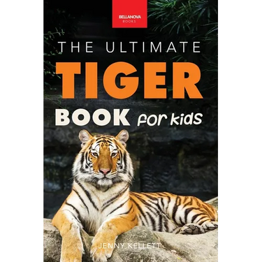 Tigers The Ultimate Tiger Book for Kids: Interactive Big Cat Discovery Guide with 100+ Facts, Species Photos, Endangered Wildlife Quiz & Puzzle for Ag