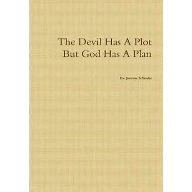 The Devil Has A Plot But God Has A Plan