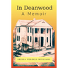 In Deanwood: A Memoir
