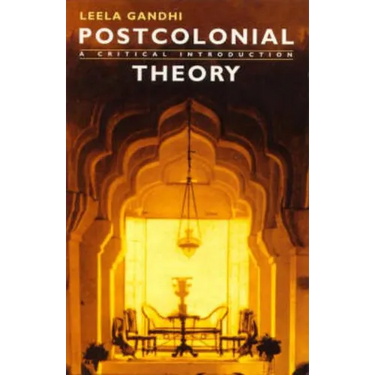 Postcolonial Theory: A Critical Introduction