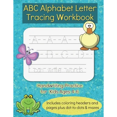 ABC Alphabet Letter Tracing Workbook: Handwriting Practice Activity Book for Kids Ages 4-6, Letter Trace Sight Words for Preschool, Kindergarten, 1st