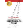Lumberjack Jesus