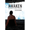 Awaken: I Suffered. I Learned. I Changed.