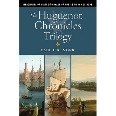 The Huguenot Chronicles Trilogy
