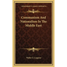 Communism And Nationalism In The Middle East