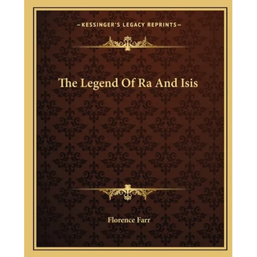 The Legend Of Ra And Isis