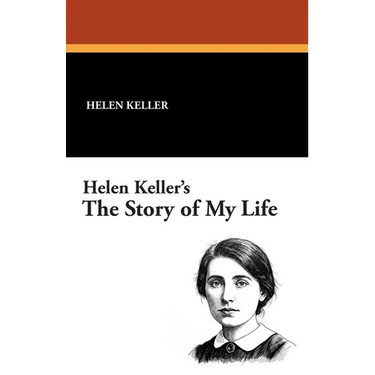 Helen Keller's the Story of My Life
