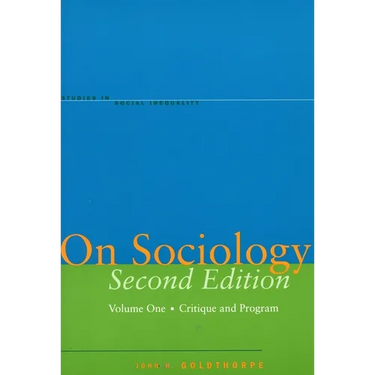 On Sociology Second Edition Volume One: Critique and Program