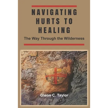 Navigating Hurts to Healing: The Way Through the Wilderness