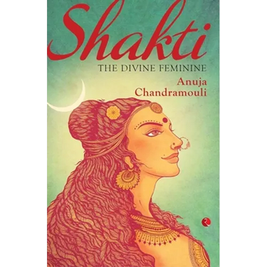Shakti: The Divine Feminine