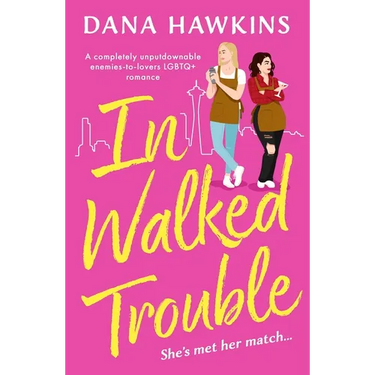 In Walked Trouble: A Completely Unputdownable Enemies-To-Lovers LGBTQ+ Romance