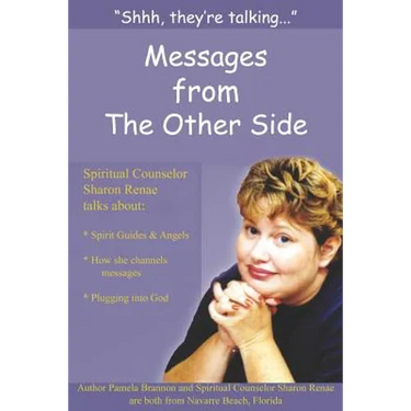 "Shh, They're Talking...": Messages from The Other Side