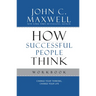 How Successful People Think: Change Your Thinking, Change Your Life