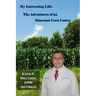 My Interesting Life: The Adventures of an Itinerant Corn Cutter