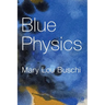 Blue Physics