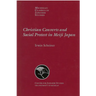 Christian Converts and Social Protests in Meiji Japan: Volume 24