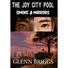 The Joy City Pool Smoke & Mirrors